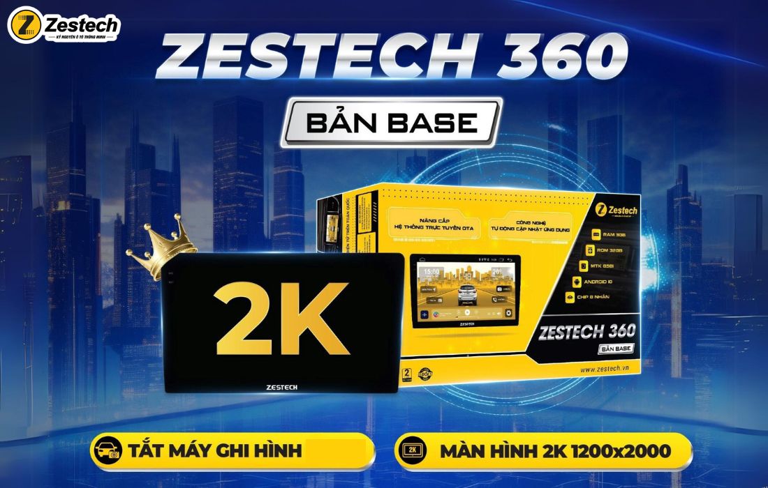 Màn hình Zestech ZT360 Base nâng cấp 2024