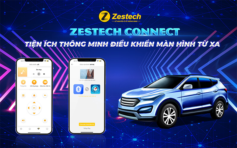 Zestech Connect điều khiển màn hình ô tô bằng điện thoại