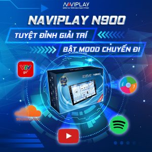 Tuyệt đỉnh giải trí với màn hình NAVIPLAY N900
