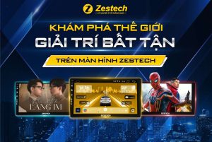 man-hinh-zestech-giai-tri-bat-tan-tren-man-hinh-zestech-360-base