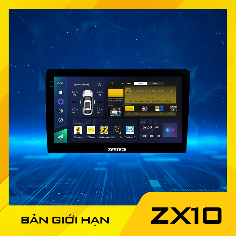 MÀN HÌNH Ô TÔ ANDROID ZESTECH ZX10 BẢN GIỚI HẠN