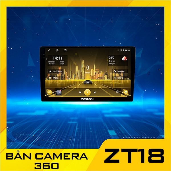 MÀN HÌNH Ô TÔ ANDROID ZESTECH Z18 360